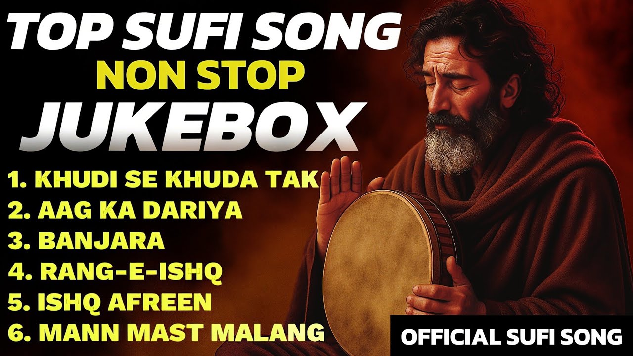 NON STOP SUFI SONG | TOP TRENDING HEART TOUCHING SUFI JUKEBOX - Classic spritual sufi songs 