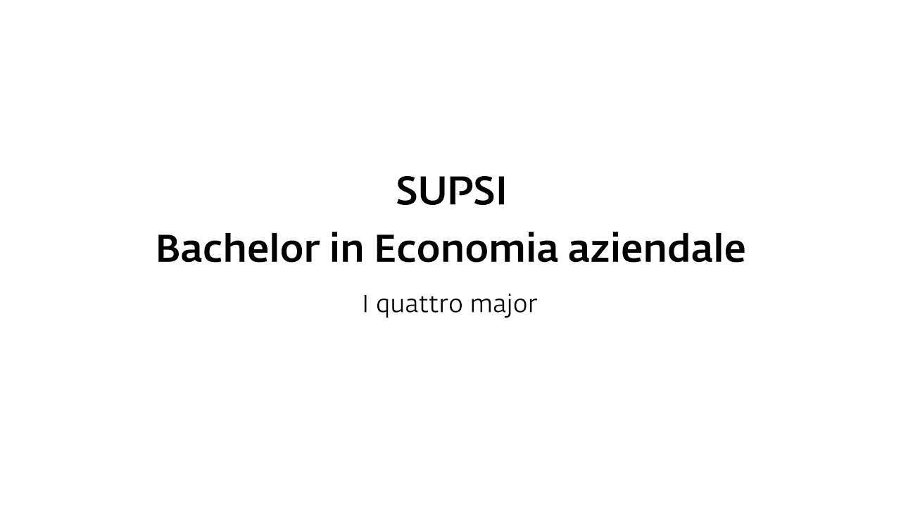 I 4 major del Bachelor of Science SUPSI in Economia aziendale