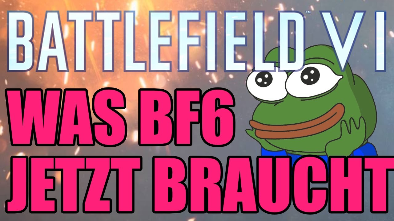 Was Battlefield 6 BRAUCHT ! | Der Weg zum BESTEN Battlefield 2021😳