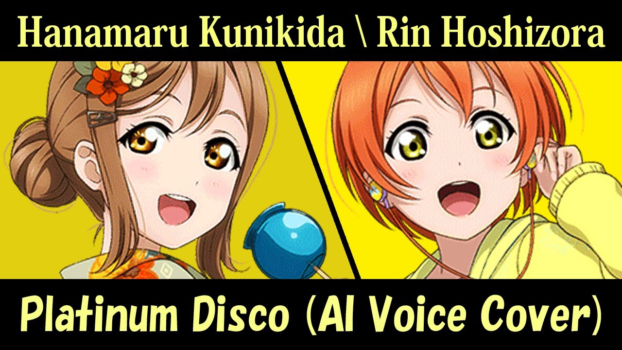 Hanamaru Kunikida \ Rin Hoshizora duet - Platinum Disco (AI Cover) [ENG/ROM/KAN Lyrics]