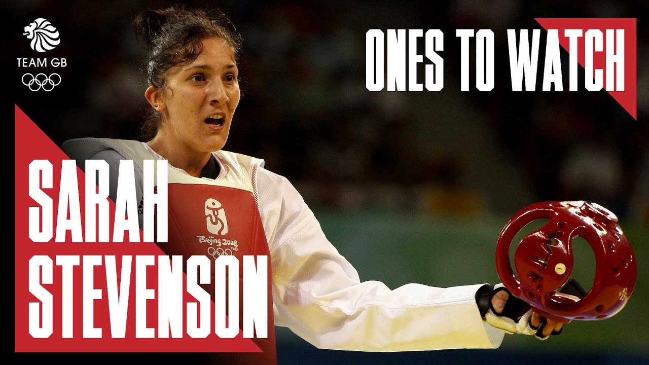 Sarah Stevenson - Taekwondo | Ones to Watch Beijing 2008