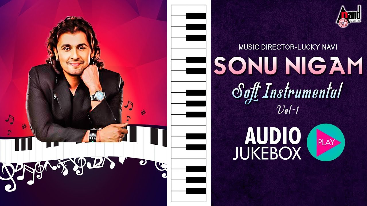 Soft instrumental Sonu Nigam Vol-1 | Jukebox | Kannada Movie Songs instrumental | @AnandAudio