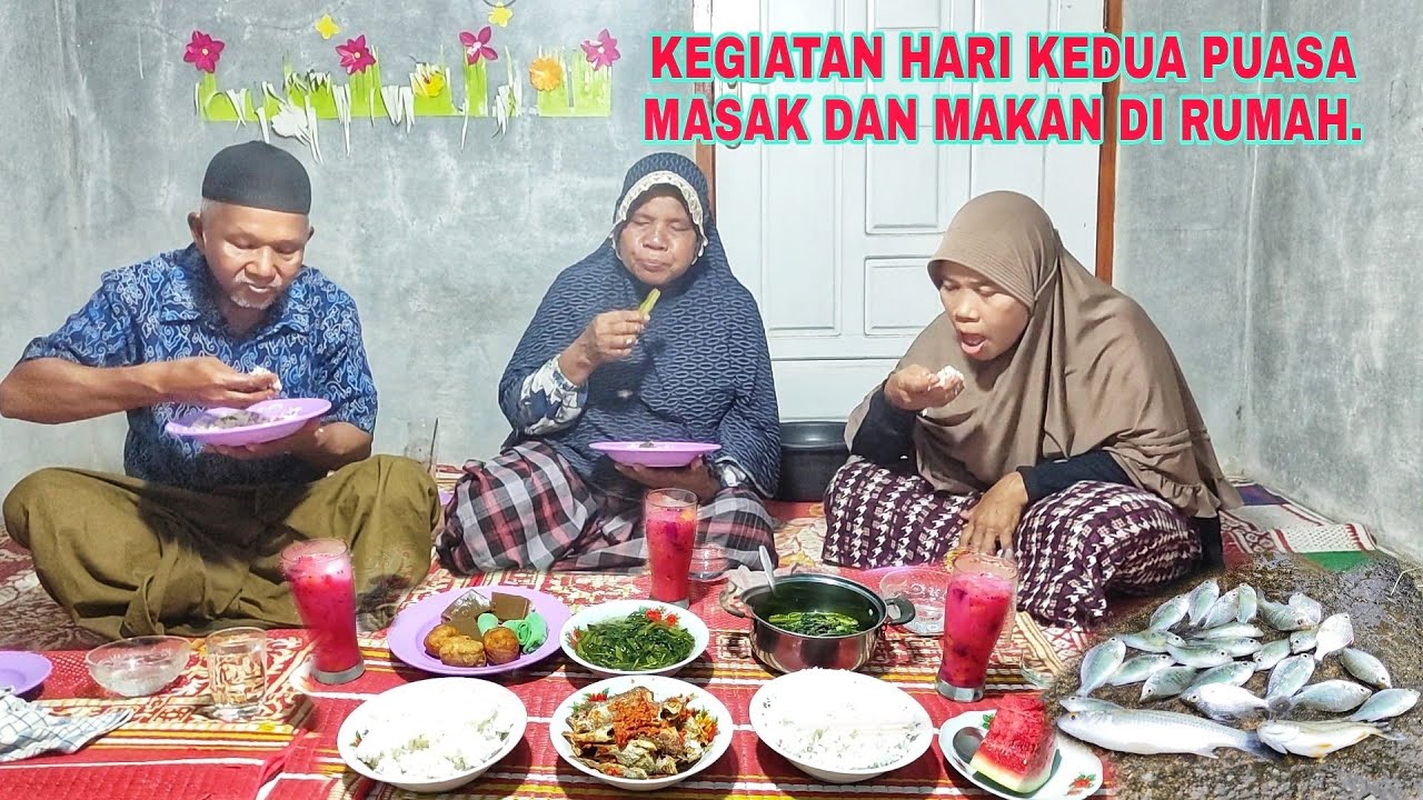 KEGIATAN HARI KEDUA PUASA MASAK DAN MAKAN DI RUMAH.