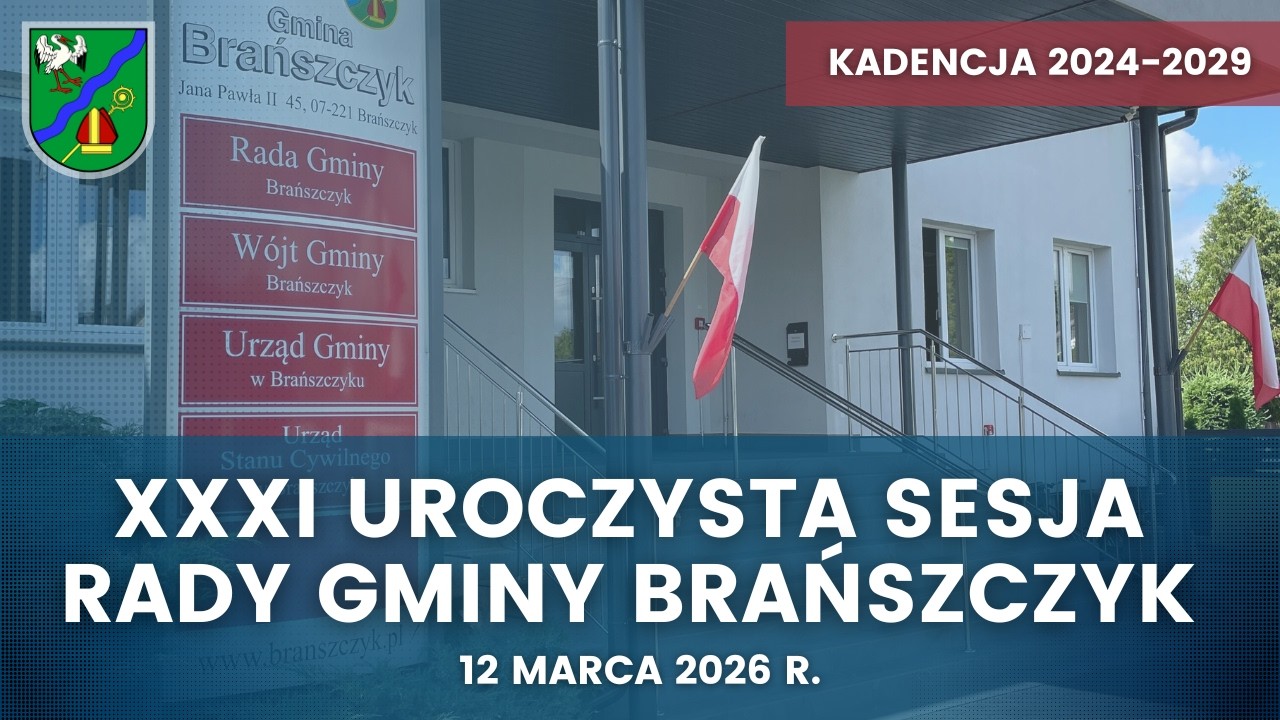 XXXI Uroczysta Sesja Rady Gminy Brańszczyk – transmisja na żywo