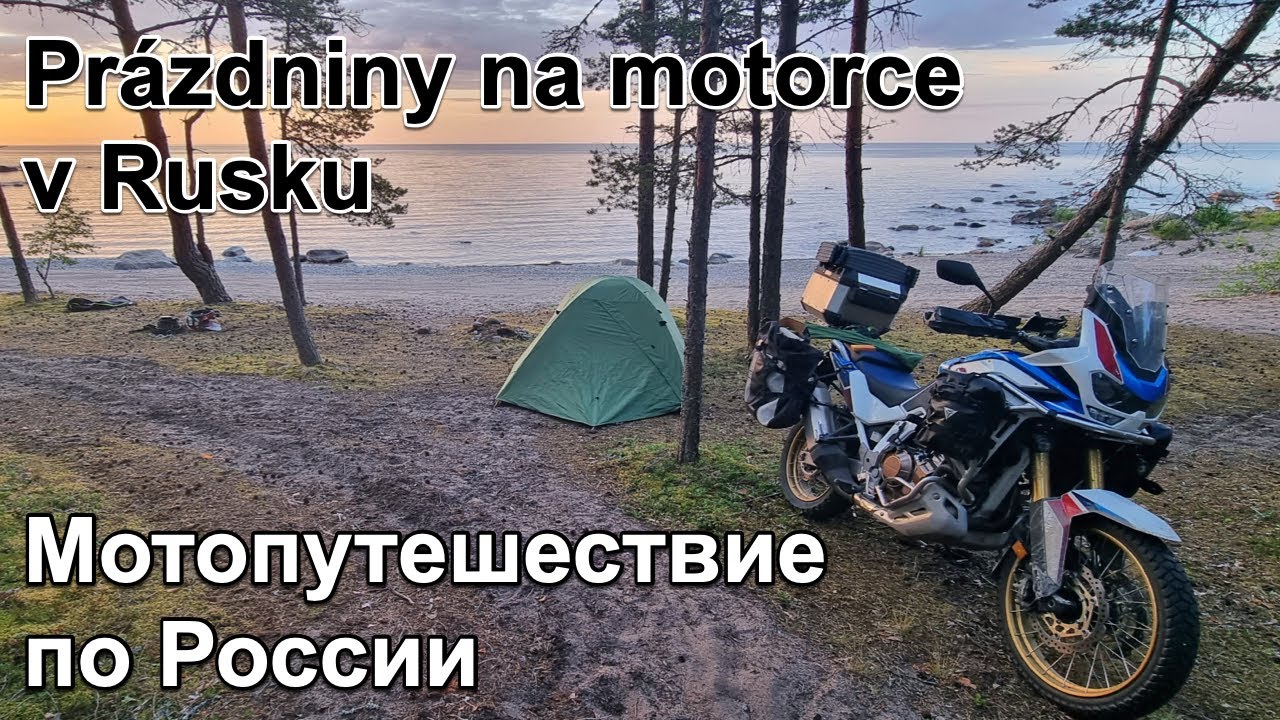 Ruskem na motorce, léto 2023 - Мотопутешествие по России, лето 2023