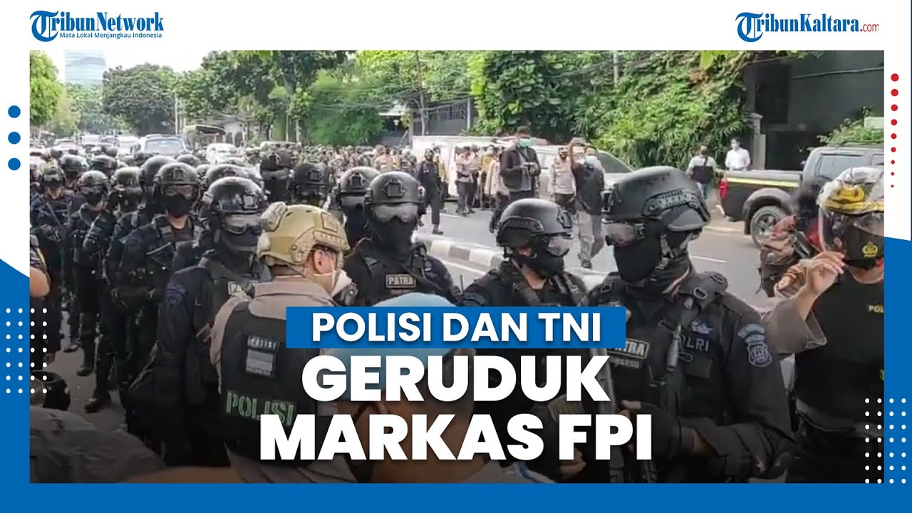 Kegiatan FPI Bubarkan dan Hentikan, Polisi dan TNI Geruduk dan Lepas Artibut di Markas Petamburan