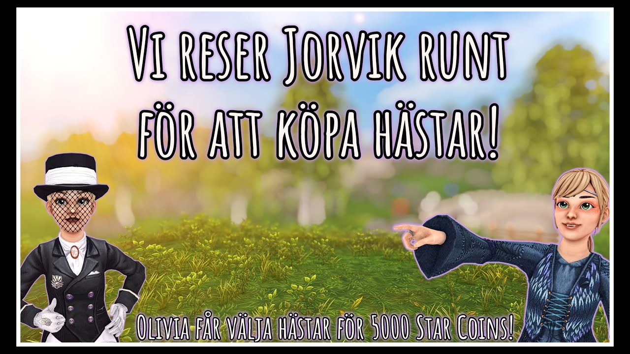 Vi reser Jorvik runt för att köpa hästar! Olivia får välja hästar för 5000 Star Coins!
