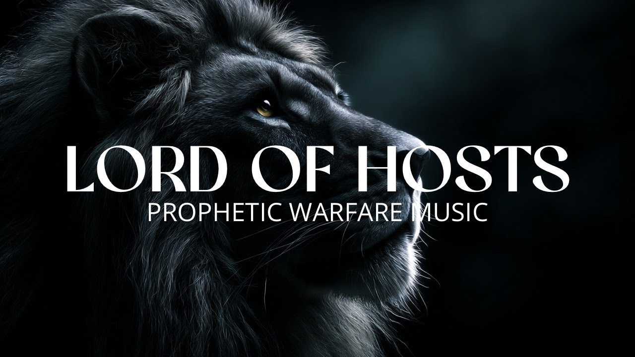LORD OF HOSTS IS WITH US - PROPHETIC WARFARE MUSIC