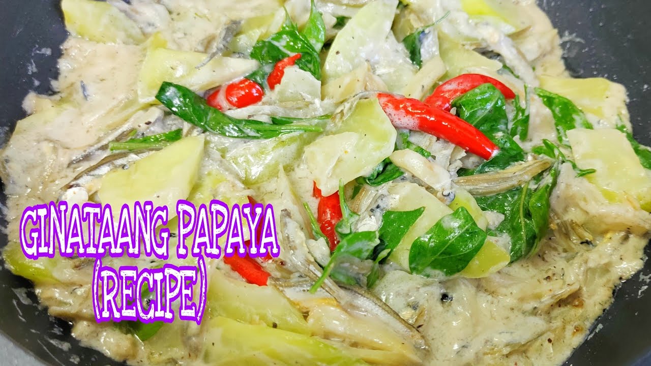 GINATAANG PAPAYA WITH DILIS RECIPE | KUSINA NI ADYA