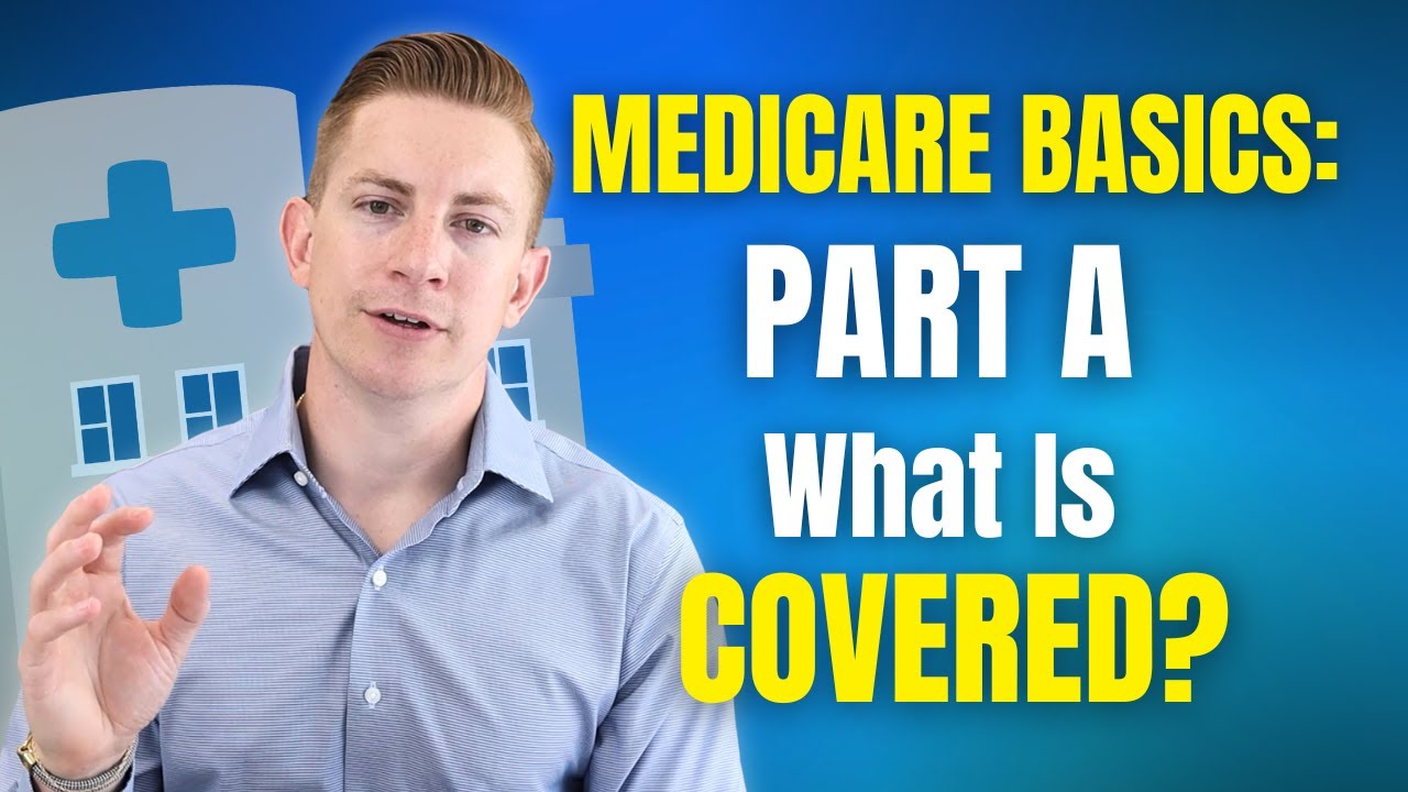 Medicare Part A Explained SIMPLY: What It Covers and What It Doesn&rsquo;t