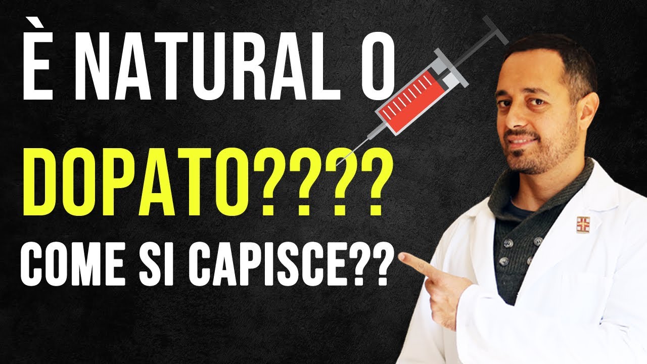 Natural o DOPATO? COME SI CAPISCE????
