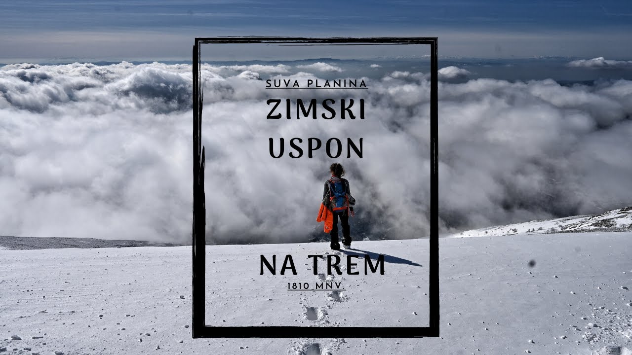 Suva Planina - Zimski uspon na Trem  1810 mnv.
