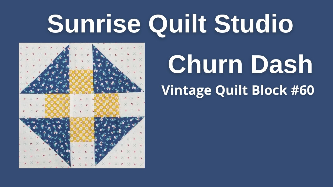 Churn Dash Block - Vintage Quilt Block #60