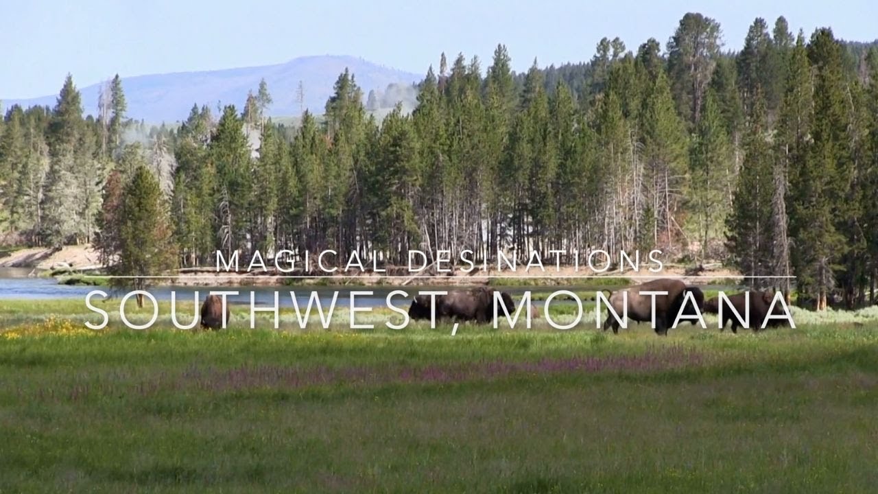 Magical Destinations: Southwest Montana