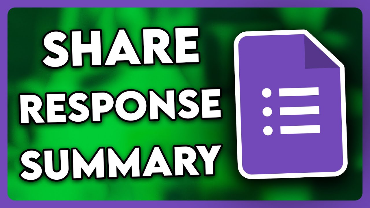 How to Share Summary of Responses Google Forms (2025)