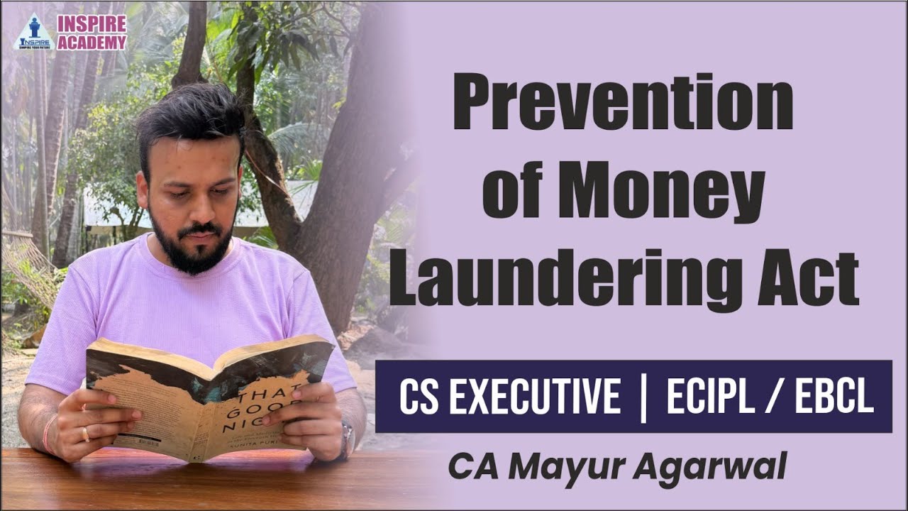 Prevention of Money Laundering Act (PMLA) | EBCL and ECIPL |CA MAYUR AGARWAL | CS Executive