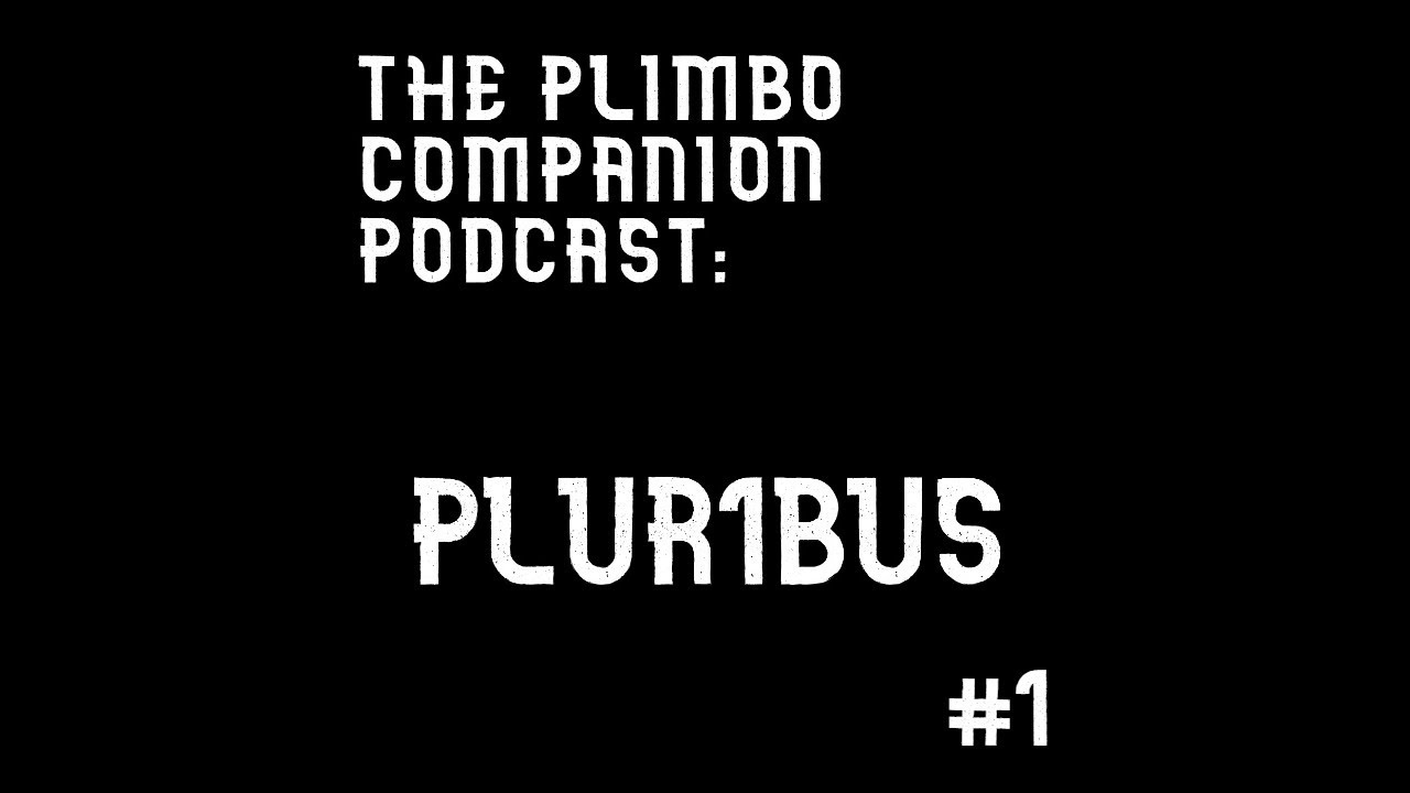 Pluribus S1E1 | We are so back | The Plimbo Companion Podcast
