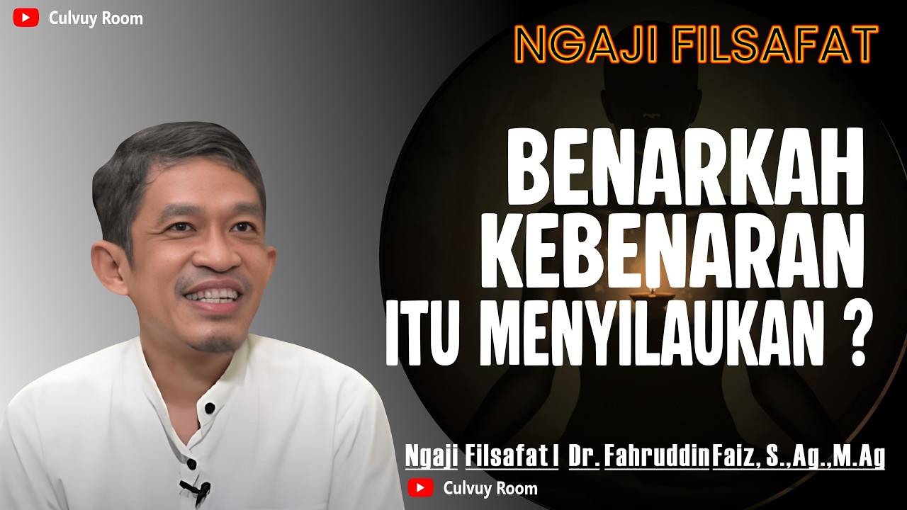 KEBENARAN ITU MENYILAUKAN | KISAH GUA PLATO YANG RELEVAN HARI INI | NGAJI FILSAFAT DR FAHRUDIN FAIZ