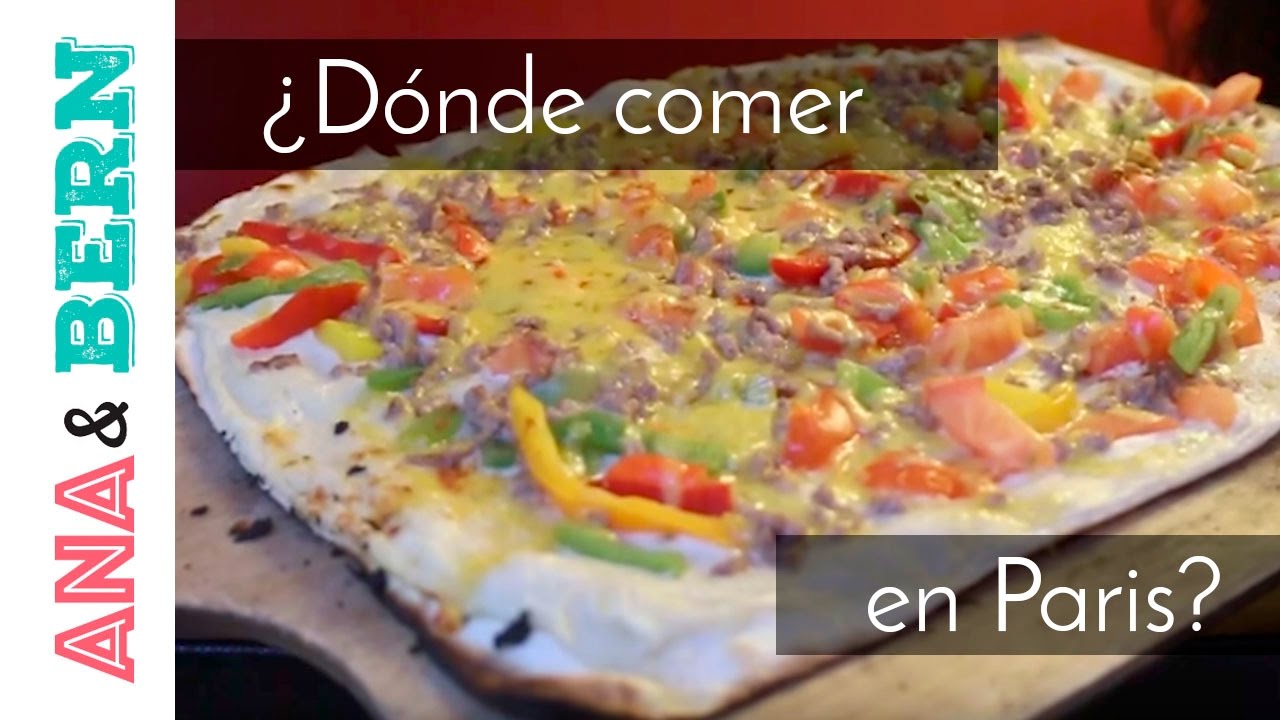 4 opciones para COMER en PARIS / Ana y Bern