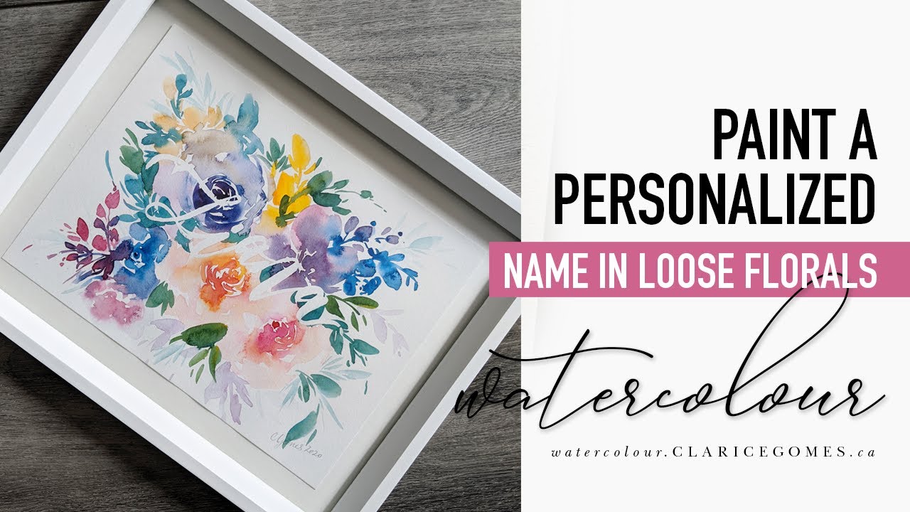 Personalized Name in Loose Watercolour Florals - Hello Clarice Tutorials