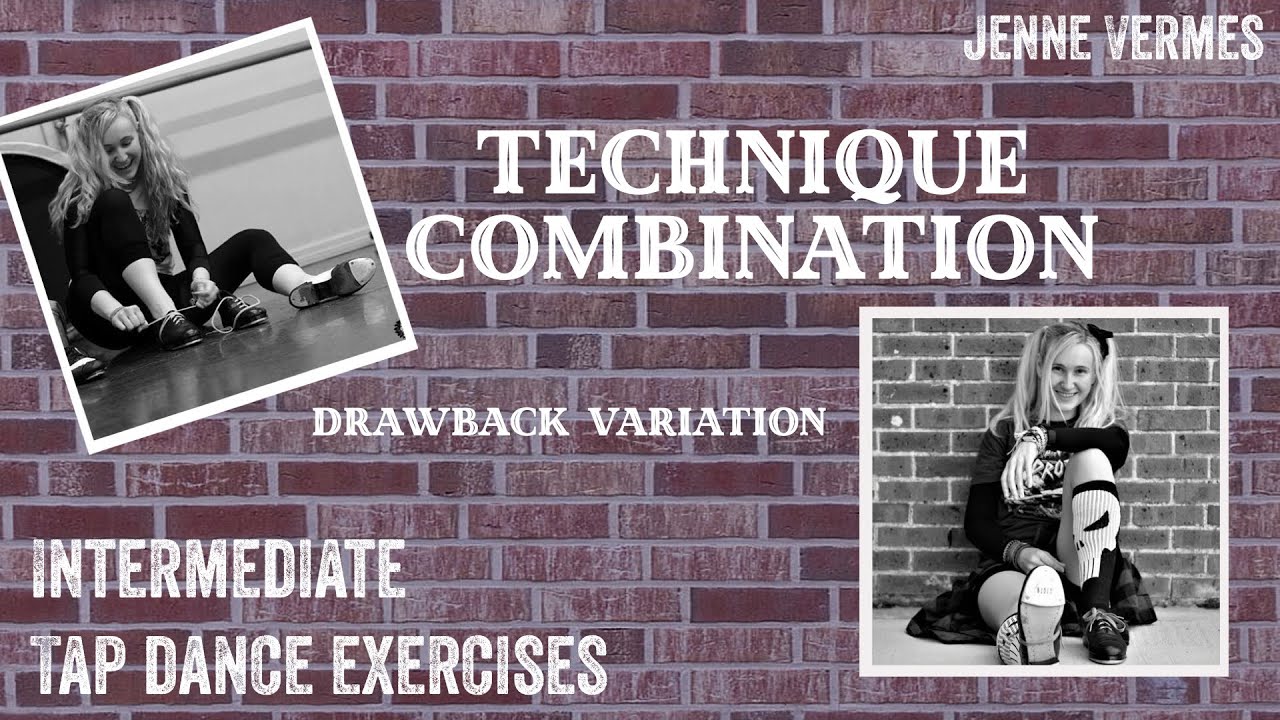 TAP DANCE TUTORIAL - Drawback Variation - Intermediate/Advanced Technique Exercise