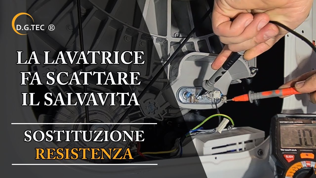 Lavatrice fa scattare il salvavita - Sostituzione resistenza