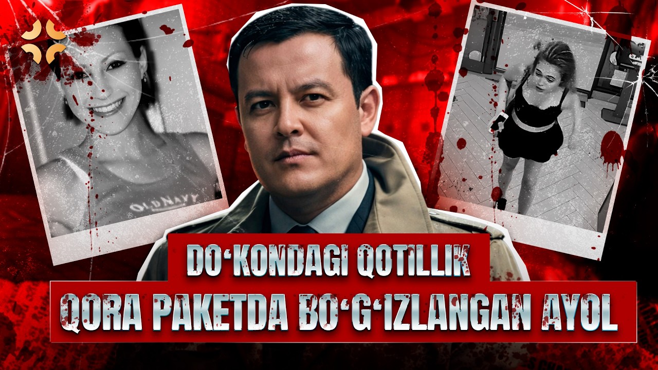 DOʻKONDAGI QOTILLIK | Qora paketda boʻgʻizlangan ayol |