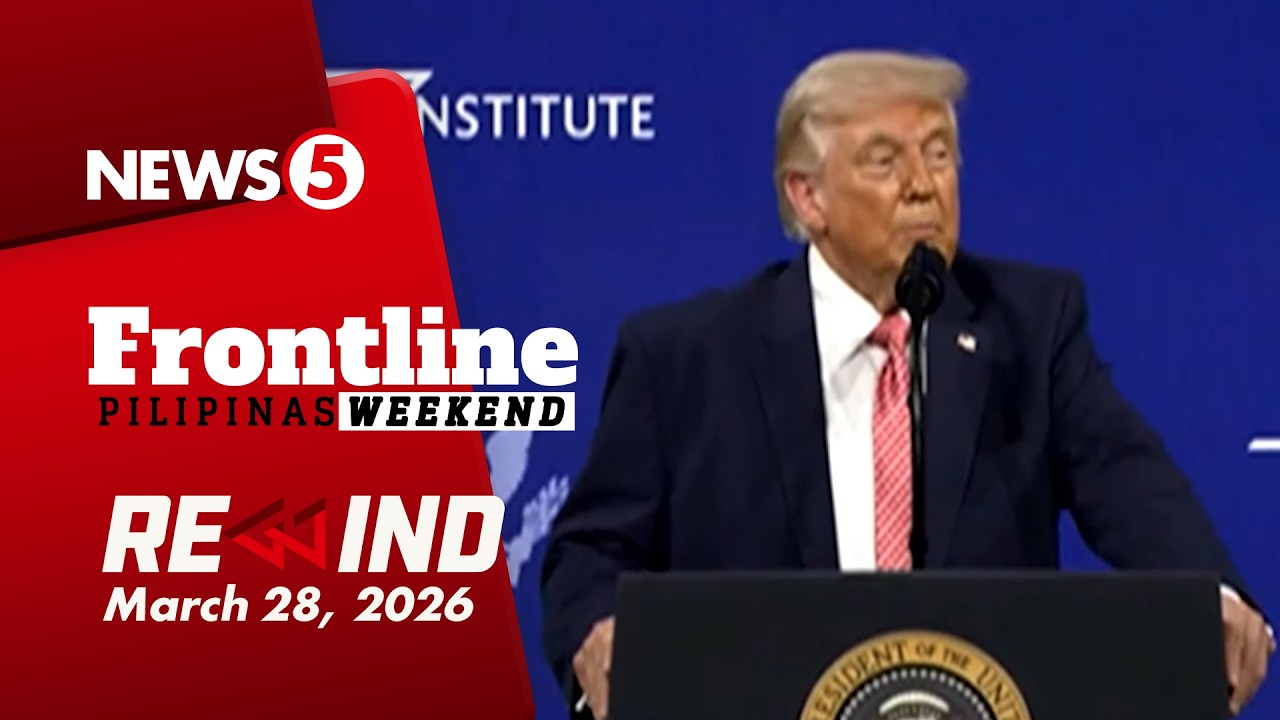 FRONTLINE PILIPINAS WEEKEND REWIND | March 28, 2026