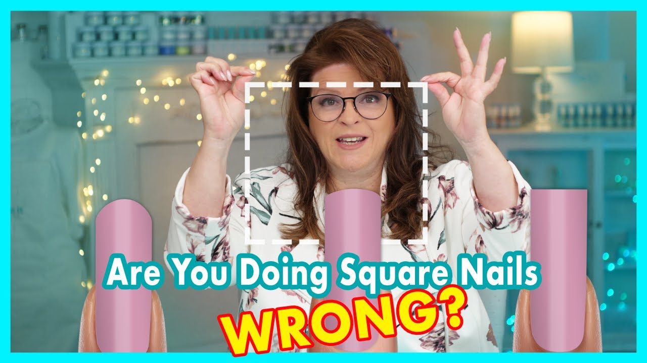 The TRUTH About Square Nails &ndash; Are You Doing It Right?
