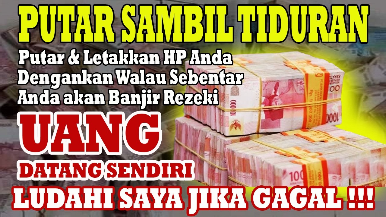 PUTAR SAMBIL TIDURAN ✅ UANG DATANG SENDIRI KERUMAH ANDA MELALUI ORANG ASING ~ Doa pembuka rezeki