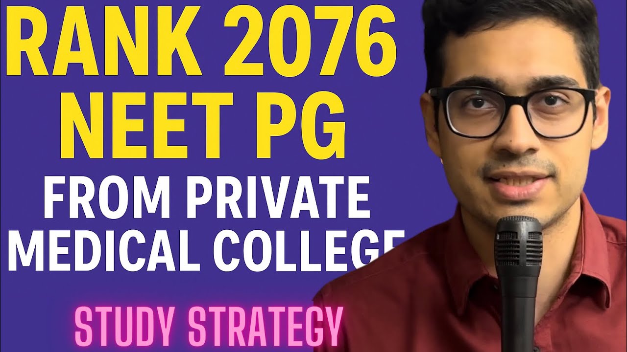 Rank 2076 in NEET-PG from a PRIVATE MBBS College - Study strategy