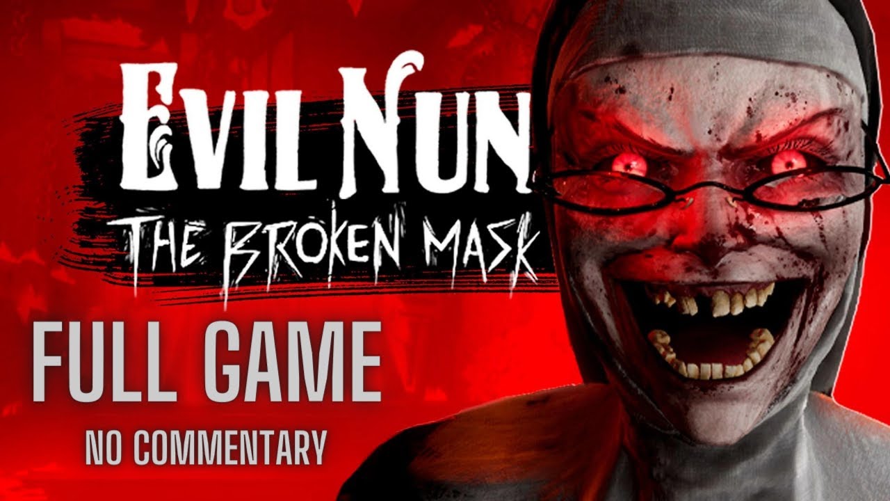 Evil Nun: The Broken Mask | Full Game | Walkthrough | No Commentary