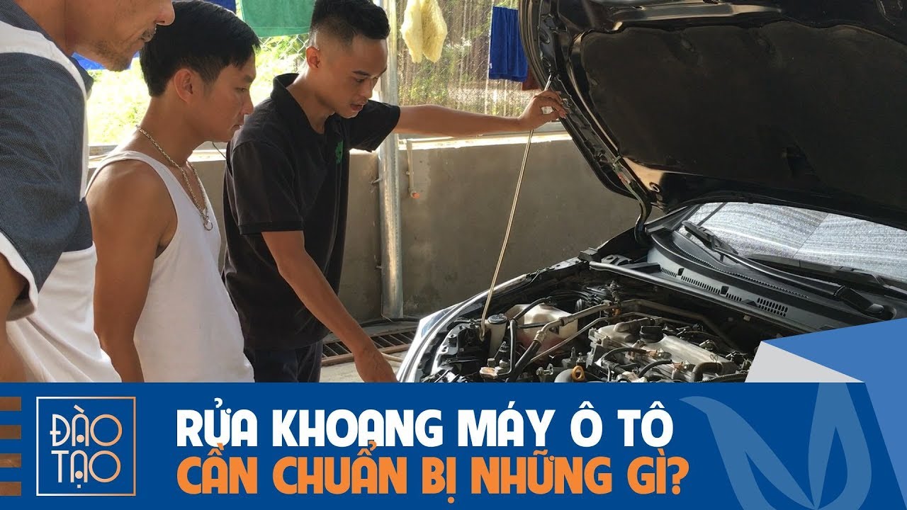 Những việc cần chuẩn bị trước khi rửa khoang động cơ ô tô