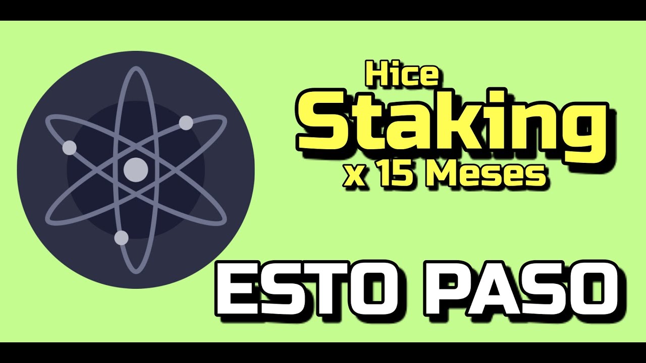 Hice staking de COSMOS por 15 meses y paso esto...
