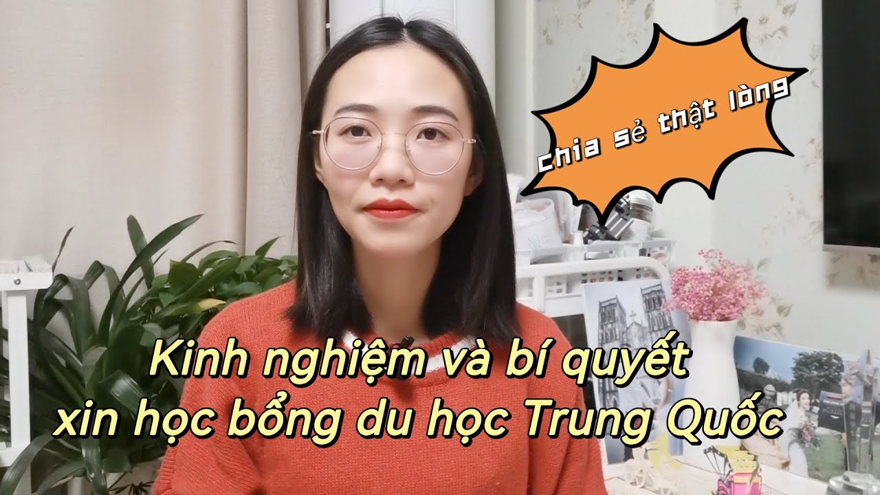 #26#[BÍ QUYẾT SĂN HỌC BỔNG DU HỌC TRUNG QUỐC]mình đã xin được học bổng du học Trung Quốc thế nào?