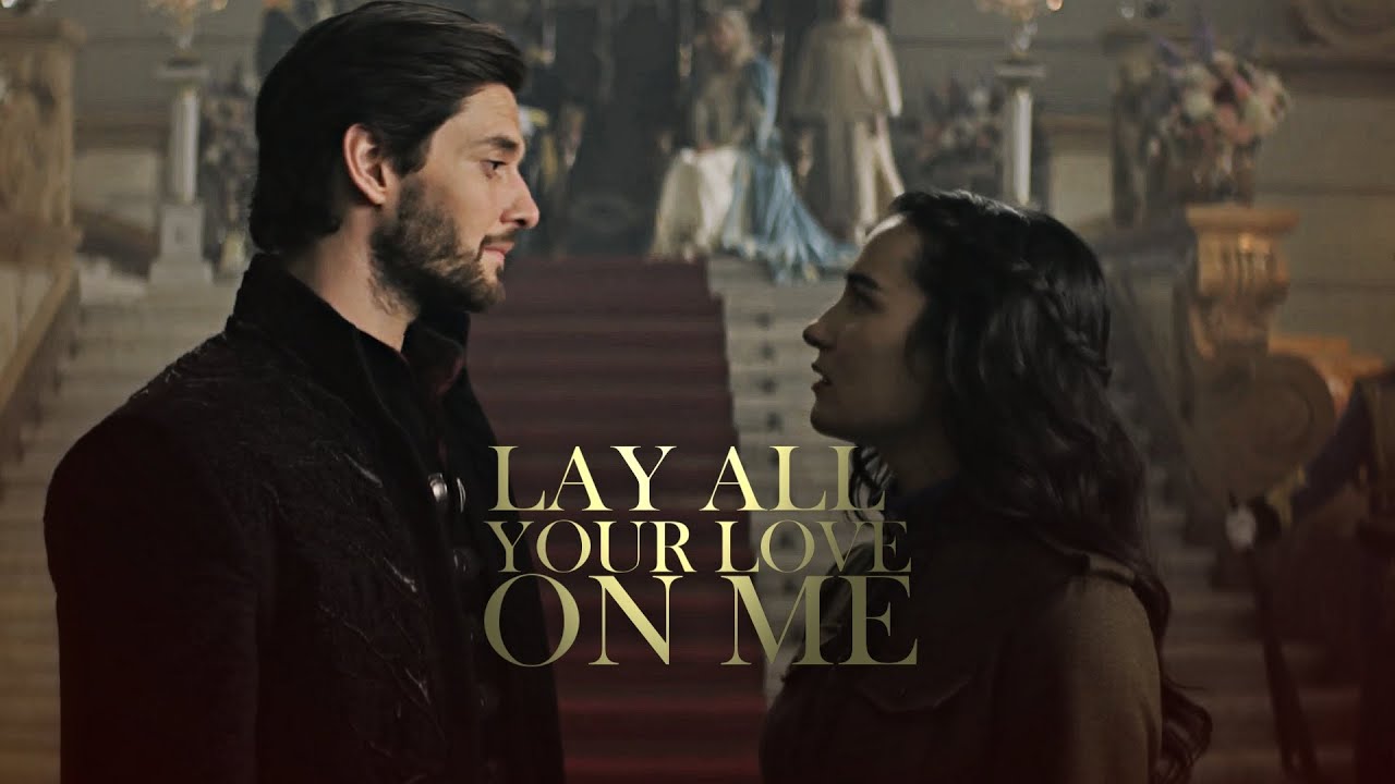 The Darkling&Alina | Lay all your love on me