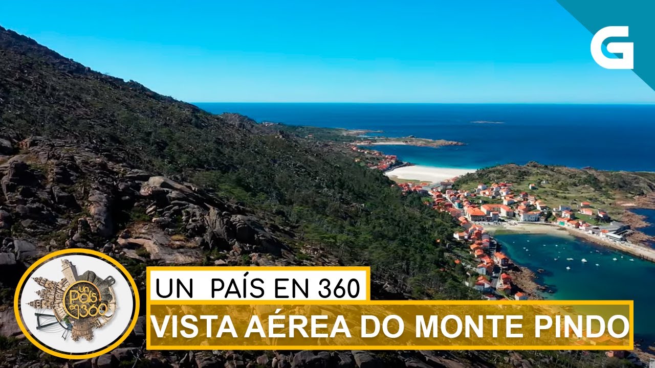 Un país en 360 - Vista aérea do Monte Pindo