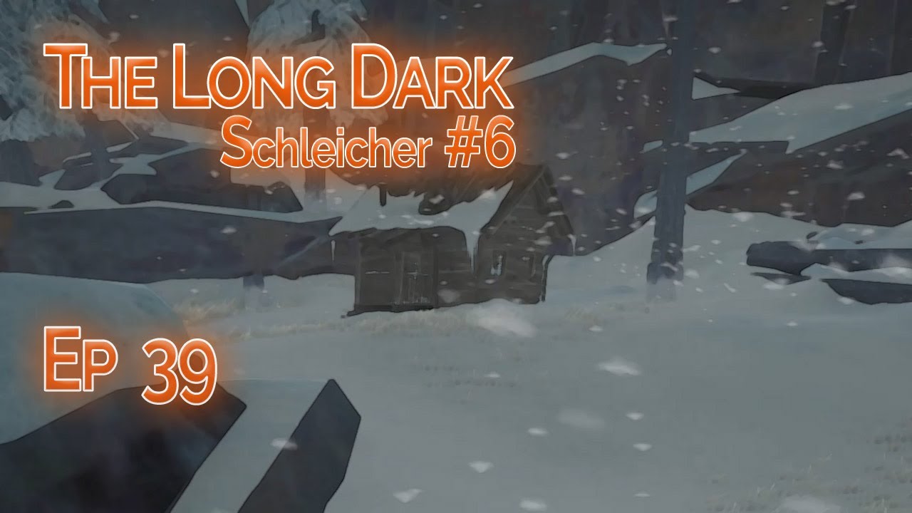 Der LAAAANGE W&Auml;RTERPASS &middot; THE LONG DARK 🏔️ Schleicher &middot; Ep. 39