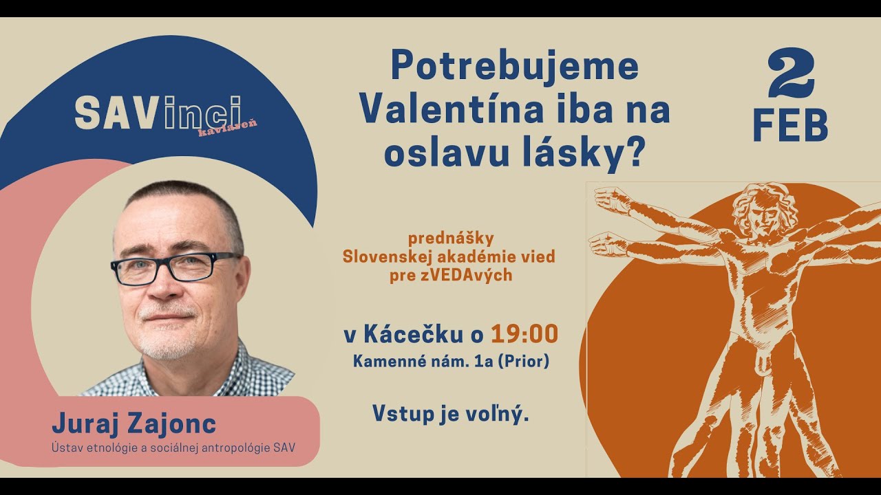 SAVinci: Potrebujeme Valentína iba na oslavu lásky? - Juraj Zajonc