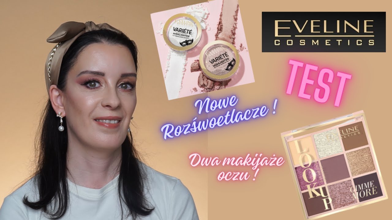 Eveline paleta Look Up Gimme More i rozświetlacze VARIETE / test nowości