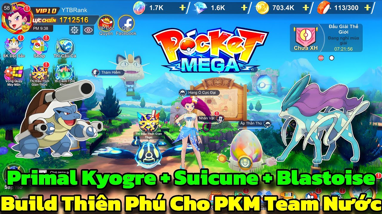 Pocket Mega - Build Thi&ecirc;n Ph&uacute; Team Nước Cho Pokemon Kyogre Nguy&ecirc;n Thủy + Suicune + Blastoise V.v