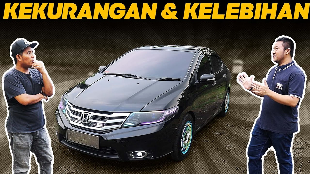 KELEMAHAN HONDA CITY GM2 2012