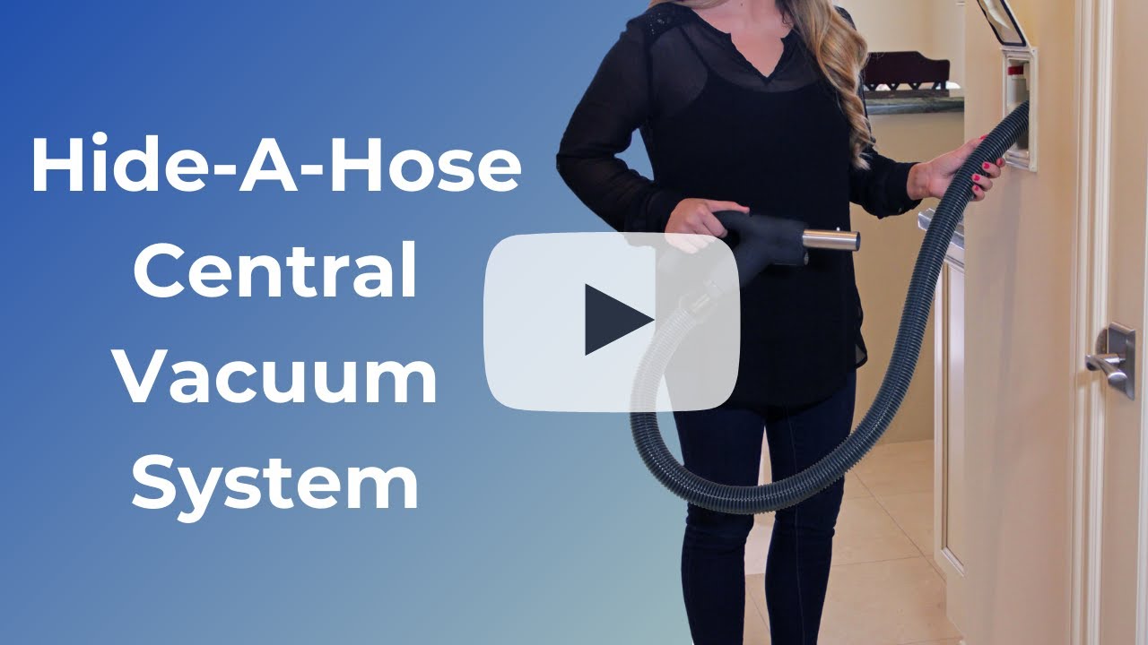 Hide-A-Hose Central Vacuum System