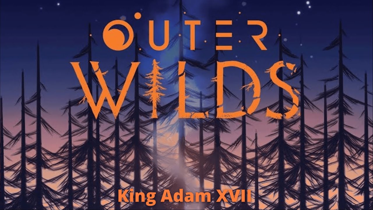 A Musician plays Outer Wilds - King Adam XVII Supercut