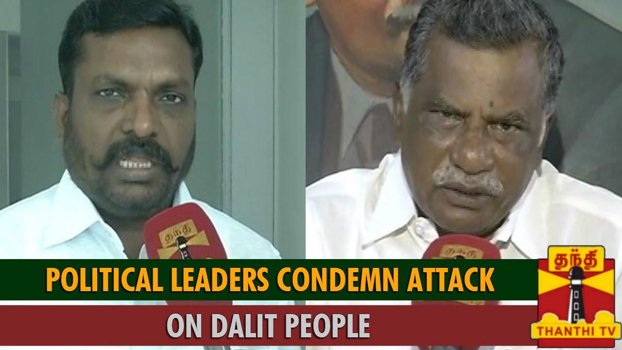 Political Leaders Condemn Attack on Dalit People - Thanthi TV