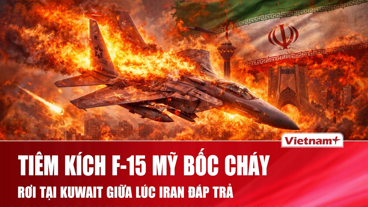 NÓNG: Tiêm kích F-15 Mỹ bốc cháy, rơi tại Kuwait giữa lúc Iran trút “đòn thù” đáp trả