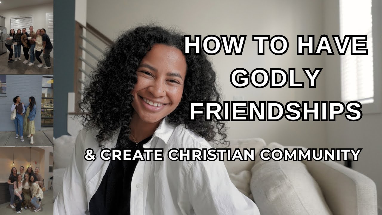 How to make Christian friends and find Christian community | Godly friendships 101