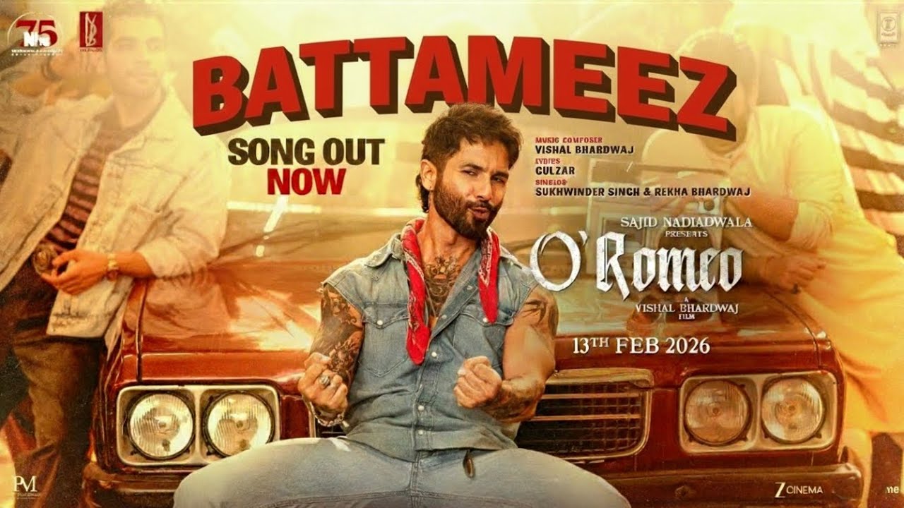 O'Romeo: BATTAMEEZ | Shahid K, Triptii DISajid N I Vishal B I Gulzar I Arijit s| 9 FEB
