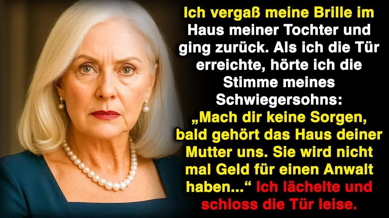 Ich vergaß meine Brille bei meiner Tochter  Als ich zurückkam, hörte ich meinen Schwiegersohn