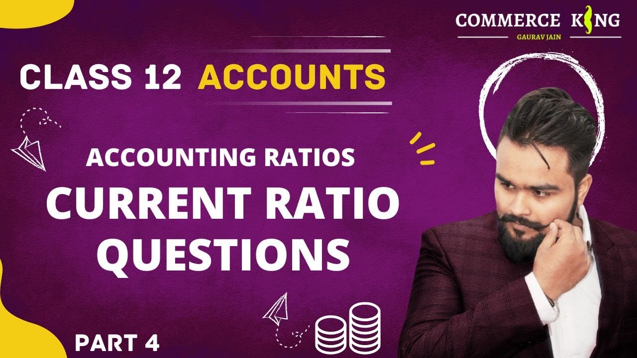 🔴 Accounting Ratios | Class 12 | Current Ratio | Part 3 | Liquidity ratios | accounts | video 98